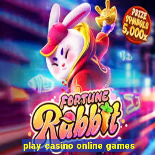 play casino online games