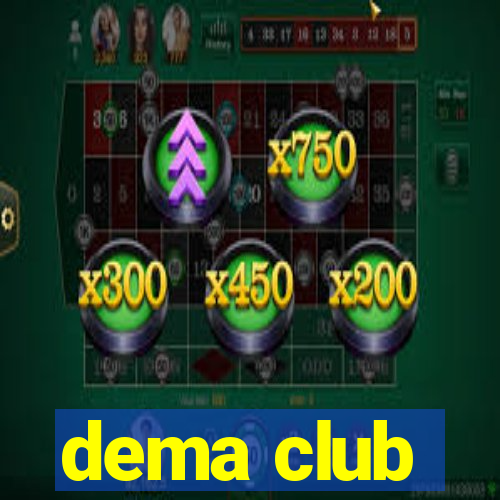 dema club