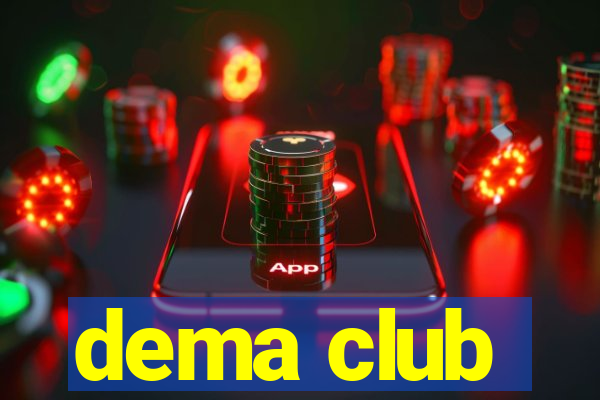 dema club