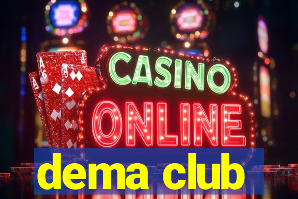 dema club