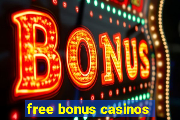 free bonus casinos