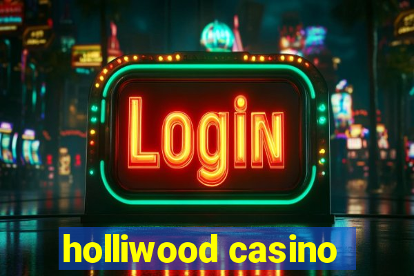 holliwood casino