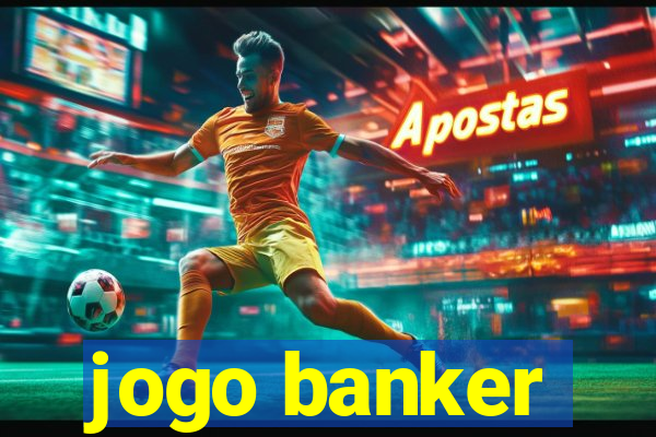 jogo banker