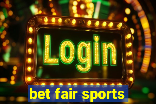 bet fair sports