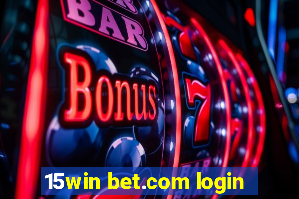 15win bet.com login