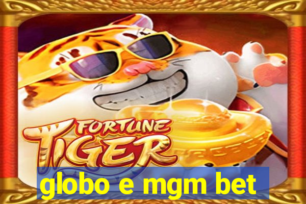 globo e mgm bet