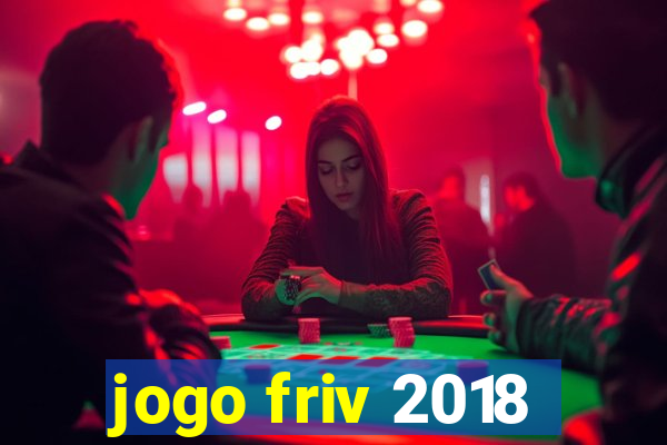 jogo friv 2018