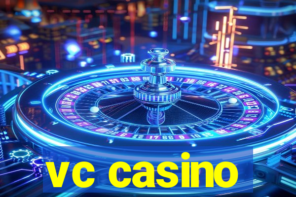 vc casino