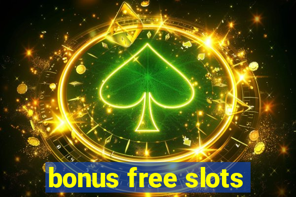 bonus free slots