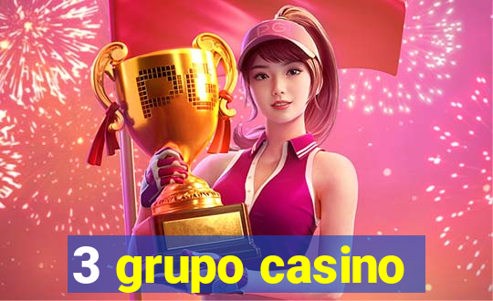 3 grupo casino