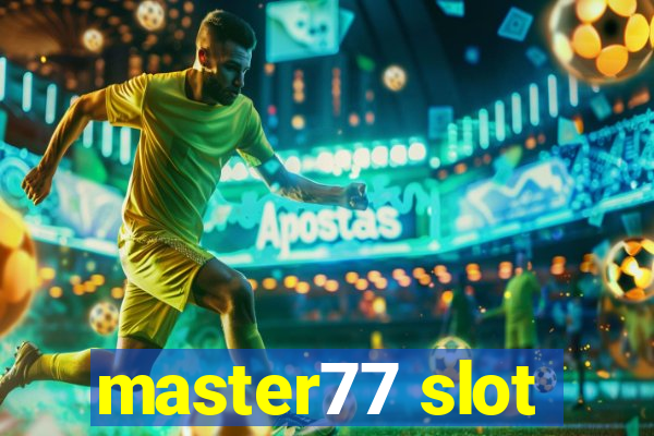 master77 slot