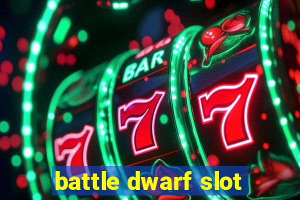 battle dwarf slot