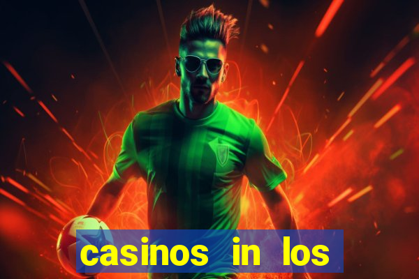 casinos in los angeles california