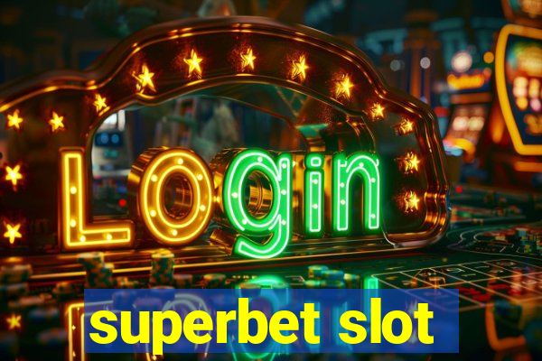 superbet slot