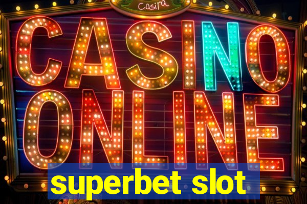 superbet slot