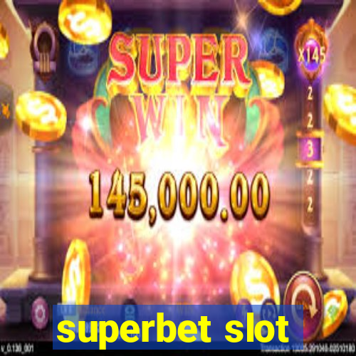 superbet slot