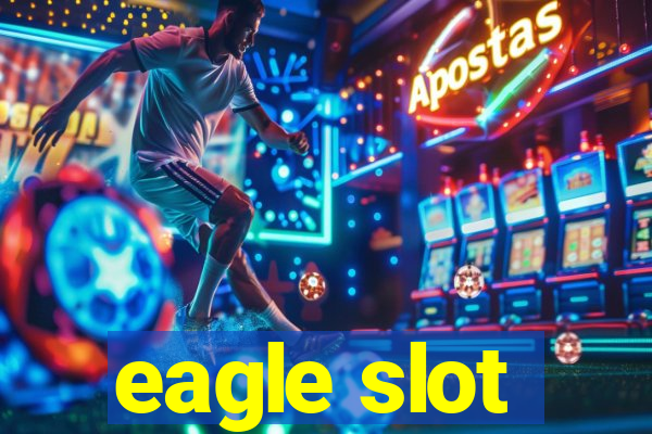 eagle slot