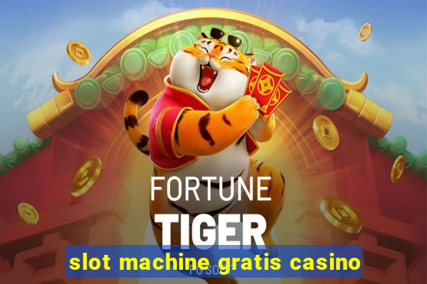 slot machine gratis casino