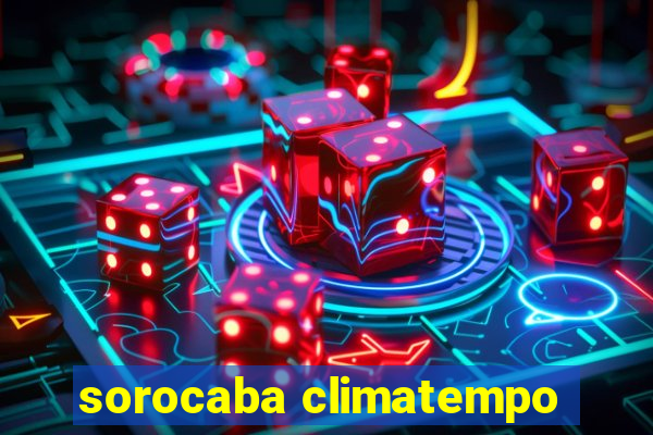 sorocaba climatempo