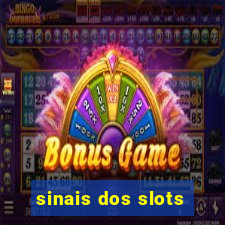 sinais dos slots