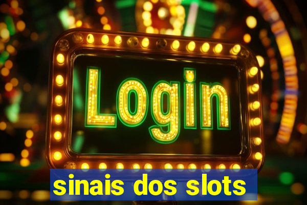 sinais dos slots