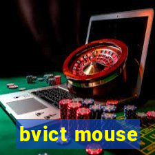 bvict mouse