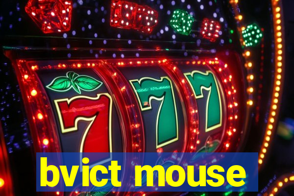 bvict mouse