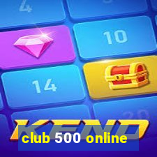 club 500 online