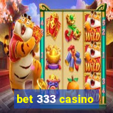 bet 333 casino