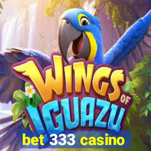 bet 333 casino