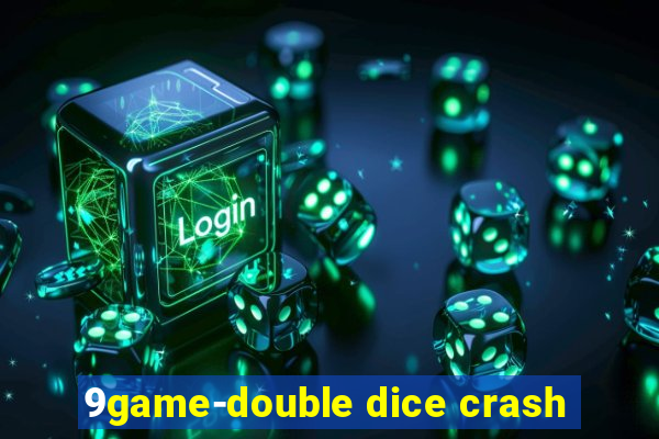 9game-double dice crash