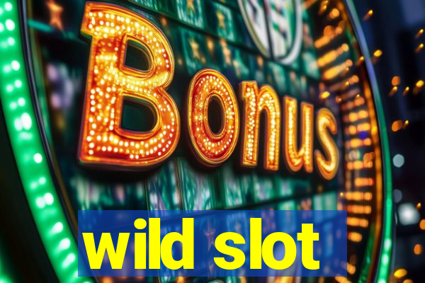 wild slot