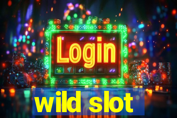 wild slot