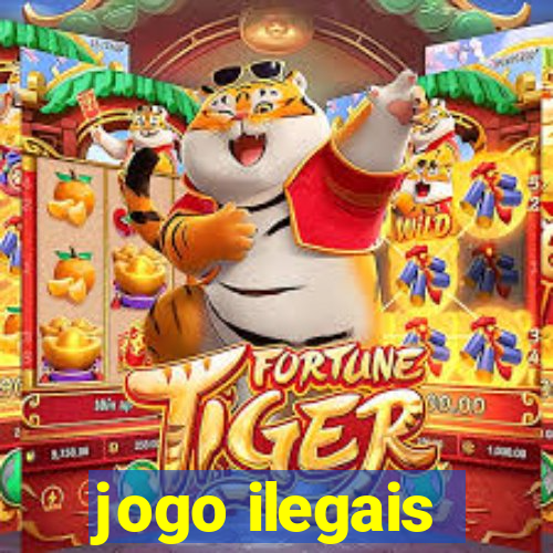 jogo ilegais