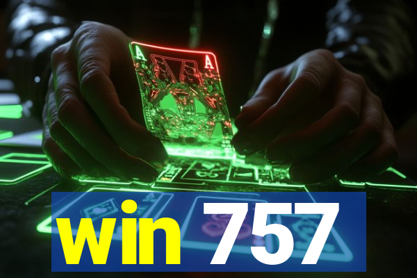 win 757