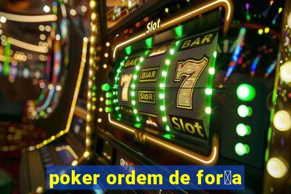 poker ordem de for莽a