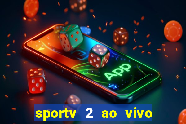 sportv 2 ao vivo mega canais