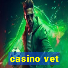 casino vet