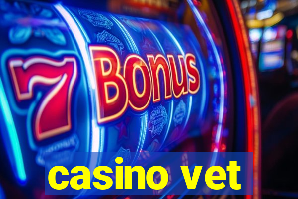 casino vet