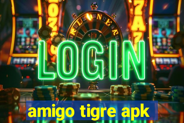 amigo tigre apk