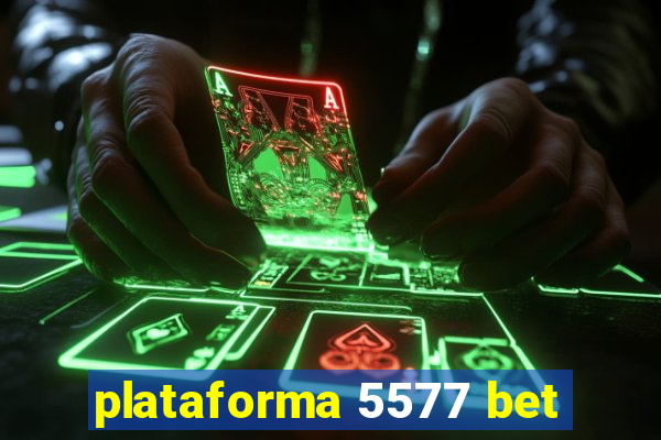 plataforma 5577 bet