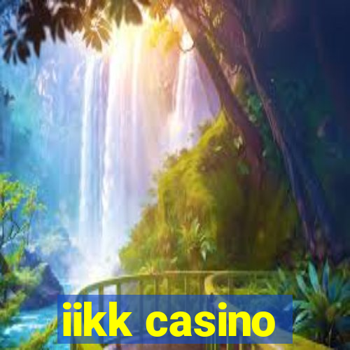 iikk casino