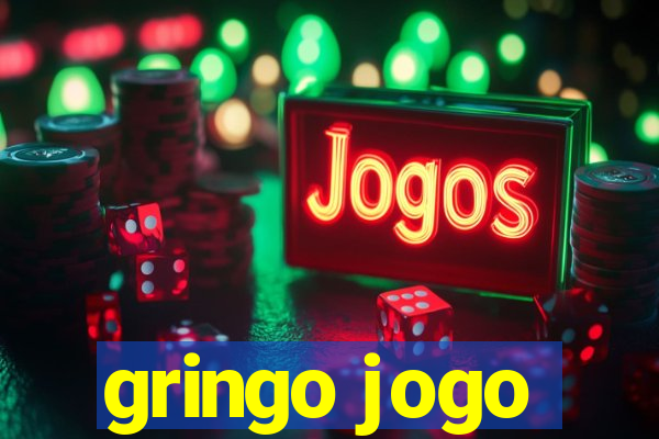 gringo jogo