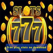 free play slots no download