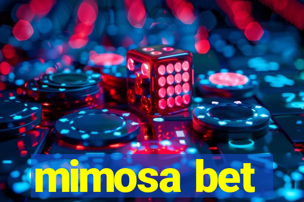 mimosa bet