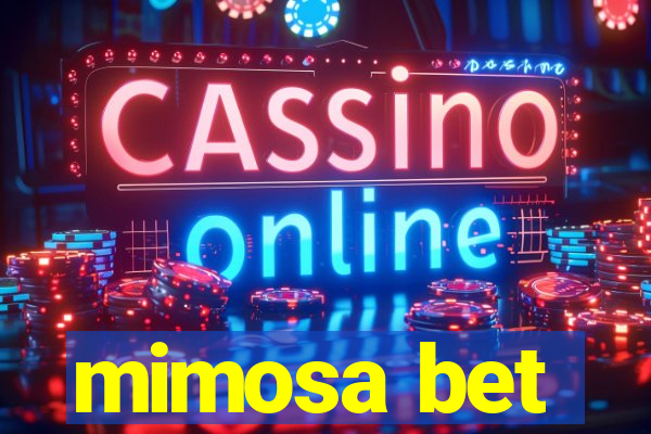 mimosa bet