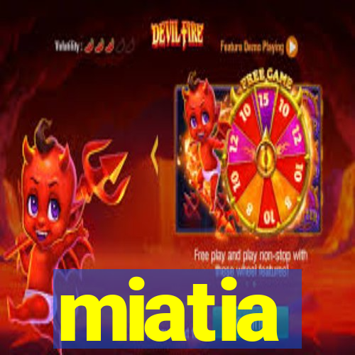 miatia