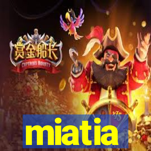 miatia