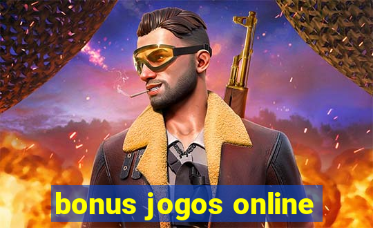 bonus jogos online