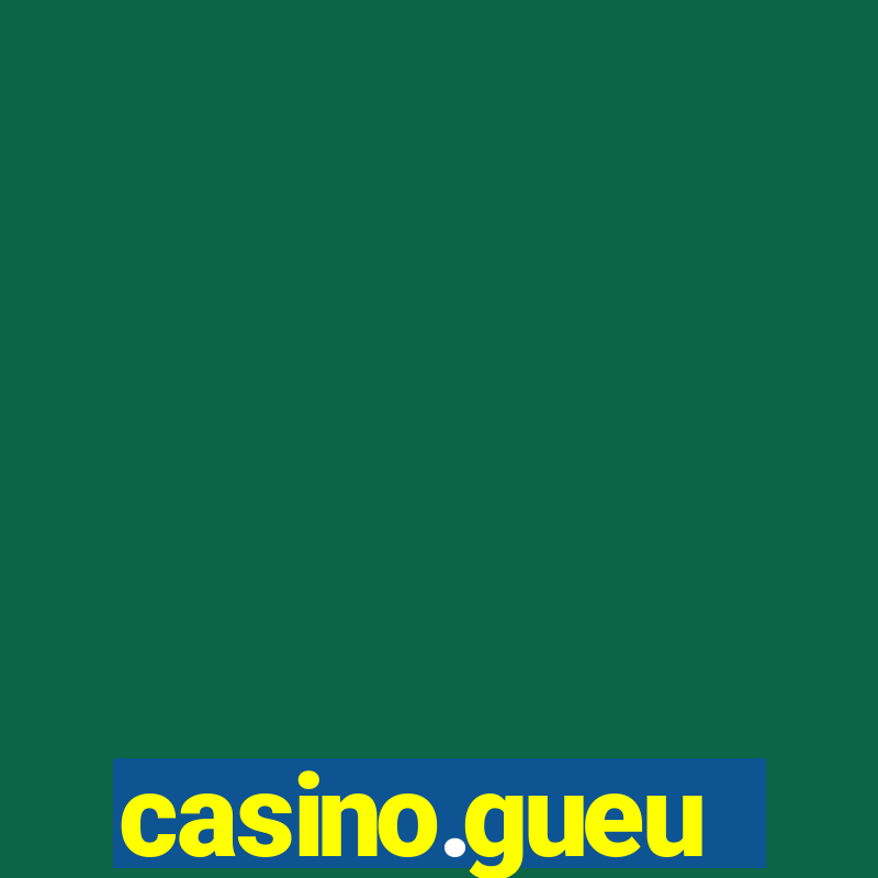 casino.gueu